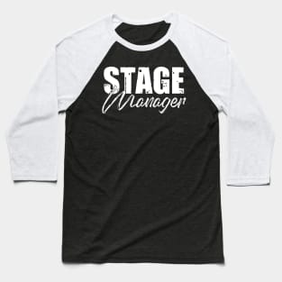 STAGE MANAGER Baseball T-Shirt
